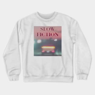 SLOW FICTION Crewneck Sweatshirt